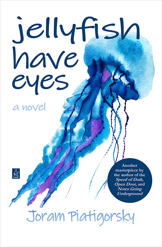 Book cover for Jellyfish Have Eyes by Joram Piatigorksy