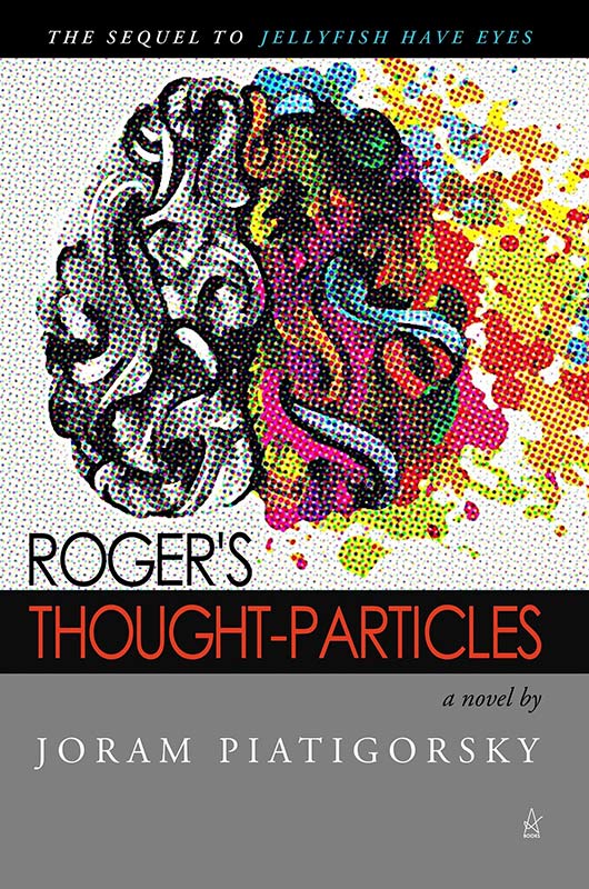 Book cover for Roger's Thought-Particles by Joram Piatigorsky