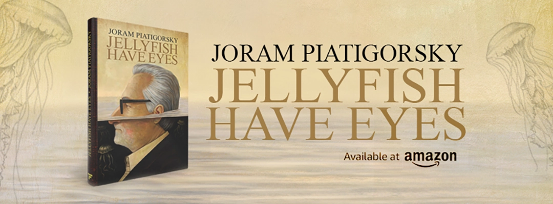 Read the new edition of Jellyfish Have Eyes by Joram Piatigorsky